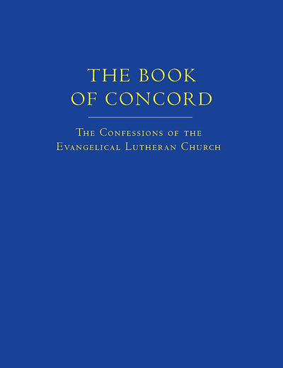 The Book of Concord (New Translation): The Confessions of the Evangelical Lutheran Church