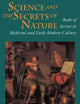 Science and the Secrets of Nature: Books of Secrets in Medieval and Early Modern Culture