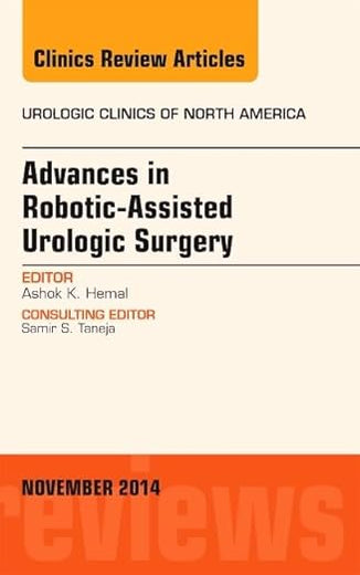 Advances in Robotic-Assisted Urologic Surgery, An Issue of Urologic Clinics (Volume 41-4) (The Clinics: Internal Medicine, Volume 41-4)