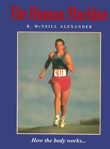 The Human Machine: How the Body Works