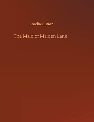 The Maid of Maiden Lane