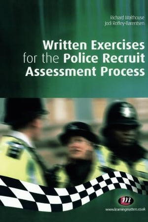 Written Exercises for the Police Recruit Assessment Process (Practical Policing Skills Series)