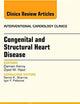 Congenital and Structural Heart Disease, An Issue of Interventional Cardiology Clinics (Volume 2-1) (The Clinics: Internal Medicine, Volume 2-1)
