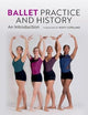 Ballet Practice and History: An Introduction