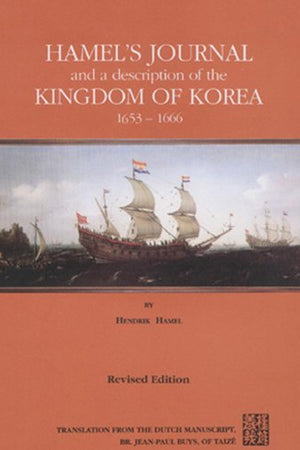 Hamel's Journal And A Description Of The Kingdom Of Korea 1653-1666