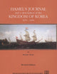 Hamel's Journal And A Description Of The Kingdom Of Korea 1653-1666