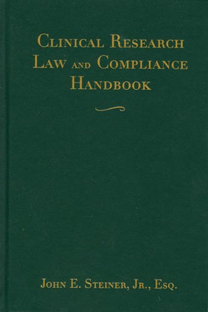 Clinical Research Law And Compliance Handbook