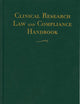 Clinical Research Law And Compliance Handbook