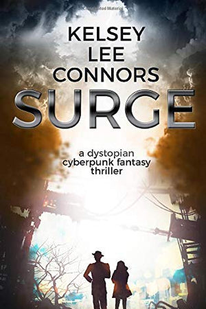 SURGE: a dystopian cyberpunk fantasy thriller