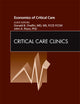 Economics of Critical Care Medicine, An Issue of Critical Care Clinics (Volume 28-1) (The Clinics: Internal Medicine, Volume 28-1)