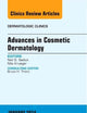 Advances in Cosmetic Dermatology, an Issue of Dermatologic Clinics (Volume 32-1) (The Clinics: Dermatology, Volume 32-1)