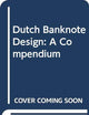 Dutch Banknote Design: A Compendium