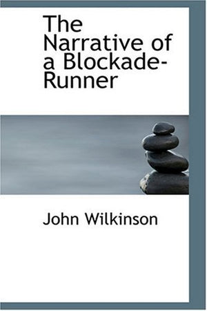 The Narrative of a Blockade-Runner