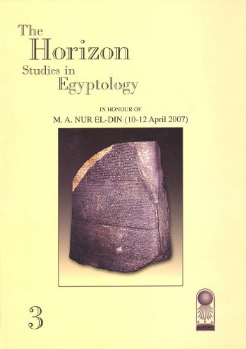 The Horizon: Studies in Egyptology in Honour of M.A. Nur el-Din
