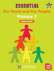 Essential Our World and Our People Primary 1 Learner's Book