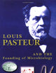 Louis Pasteur: And the Founding of Microbiology (Renaissance Scientists)