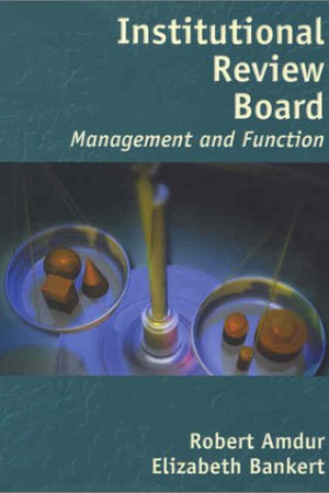 Institutional Review Board: Management and Function: .