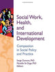 Social Work, Health, and International Development: Compassion in Social Policy and Practice