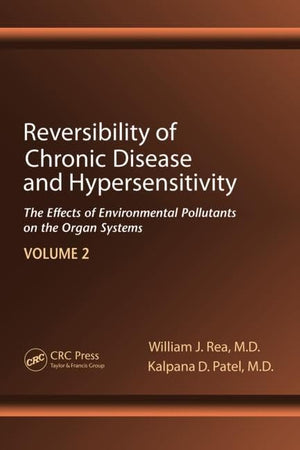 Reversibility of Chronic Degenerative Disease and Hypersensitivity, Vol. 2: Clinical Manifestations