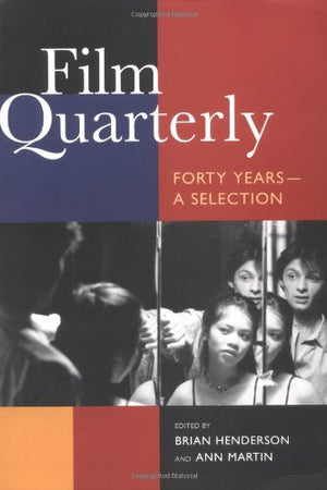 Film Quarterly: Forty Years―A Selection