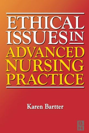 Ethical Issues in Advanced Nursing Practice