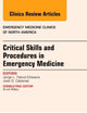 Critical Skills and Procedures in Emergency Medicine, An Issue of Emergency Medicine Clinics (Volume 31-1) (The Clinics: Internal Medicine, Volume 31-1)