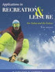 Applications in Recreation & Leisure: For Today & the Future