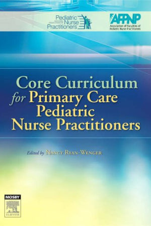 Core Curriculum for Primary Care Pediatric Nurse Practitioners