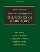 Johns and Cunningham's the Physics of Radiology