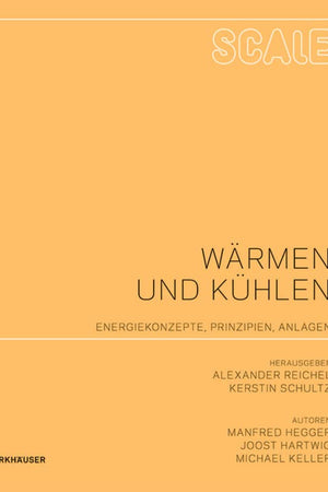 Scale: Wärmen und Kühlen: Energiekonzepte, Prinzipien, Anlagen (German Edition)