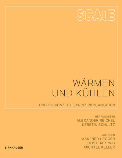 Scale: Wärmen und Kühlen: Energiekonzepte, Prinzipien, Anlagen (German Edition)