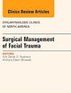 Surgical Management of Facial Trauma, An Issue of Otolaryngologic Clinics (Volume 46-5) (The Clinics: Internal Medicine, Volume 46-5)