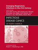Emerging Respiratory Infections in the 21st Century, An Issue of Infectious Disease Clinics (Volume 24-3) (The Clinics: Internal Medicine, Volume 24-3)