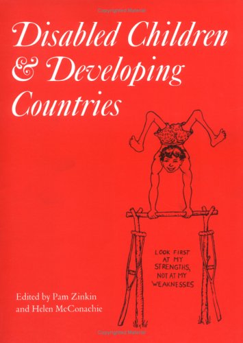 Disabled Children and Developing Countries: Clinics in Developmental Medicine