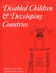 Disabled Children and Developing Countries: Clinics in Developmental Medicine