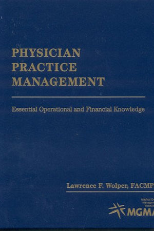 Physician Practice Management: Essential Operational and Financial Knowledge
