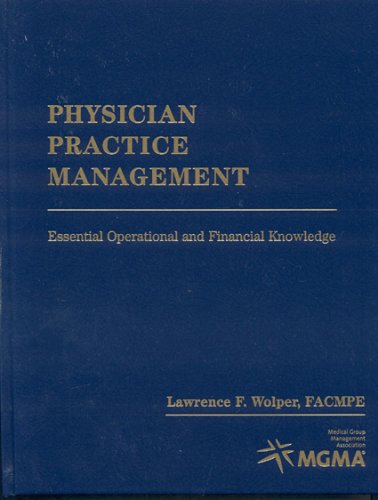 Physician Practice Management: Essential Operational and Financial Knowledge