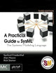A Practical Guide to SysML: The Systems Modeling Language (The MK/OMG Press)