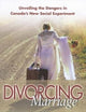 Divorcing Marriage: Unveiling the Dangers in Canada's New Social Experiment