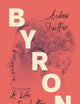 Byron: A Life in Ten Letters