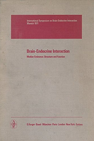 Brain-Endocrine Interaction Median Eminence: Structure and Function