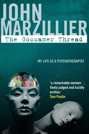 The Gossamer Thread: My Life as a Psychotherapist (Fiction / Poetry)