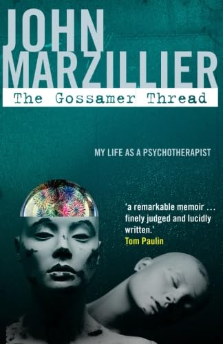 The Gossamer Thread: My Life as a Psychotherapist (Fiction / Poetry)