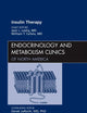 Insulin Therapy, An Issue of Endocrinology and Metabolism Clinics (Volume 41-1) (The Clinics: Internal Medicine, Volume 41-1)