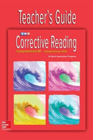 Corrective Reading Comprehension Level B1, Teacher Guide (CORRECTIVE READING DECODING SERIES)