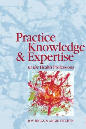 Practice Knowledge & Expertise Health Prof