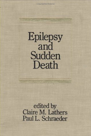 Epilepsy and Sudden Death (Neurological Disease and Therapy)