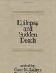 Epilepsy and Sudden Death (Neurological Disease and Therapy)