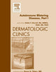 AutoImmune Blistering Disease Part I, An Issue of Dermatologic Clinics (Volume 29-3) (The Clinics: Dermatology, Volume 29-3)