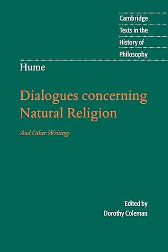 Hume: Dialogues Concerning Natural Religion: And Other Writings (Cambridge Texts in the History of Philosophy)